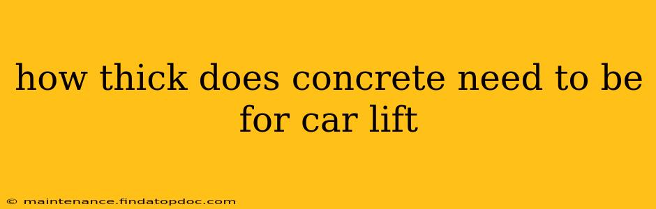 how thick does concrete need to be for car lift