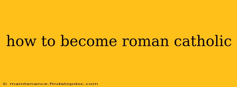 how to become roman catholic