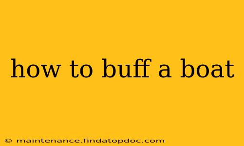 how to buff a boat
