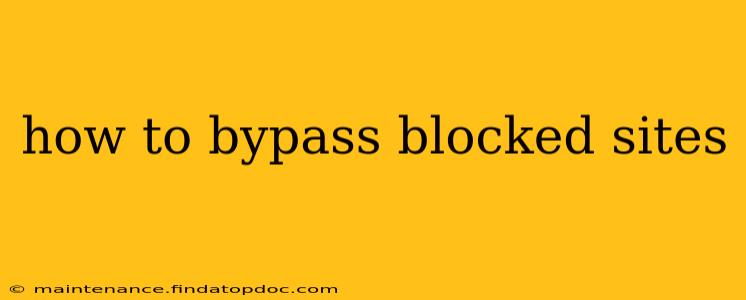 how to bypass blocked sites
