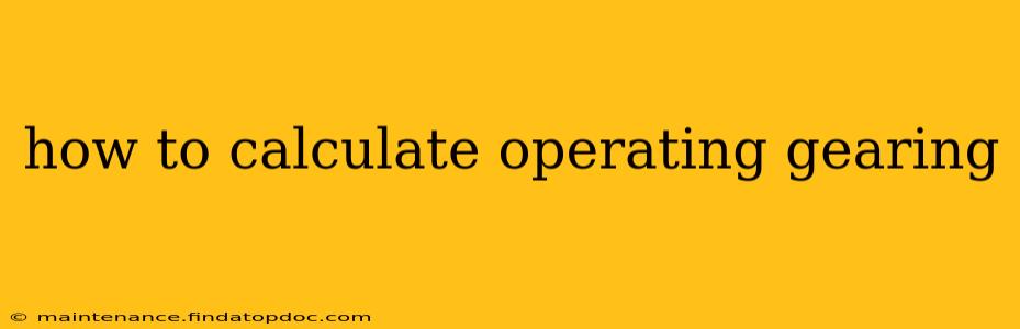 how to calculate operating gearing