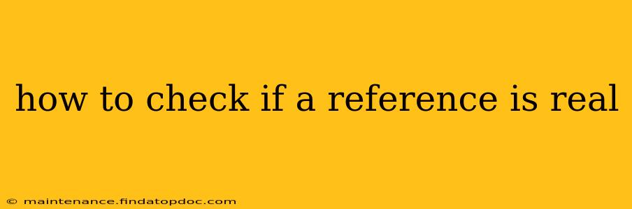 how to check if a reference is real