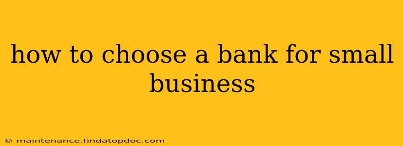how to choose a bank for small business