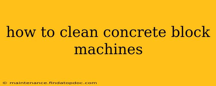 how to clean concrete block machines