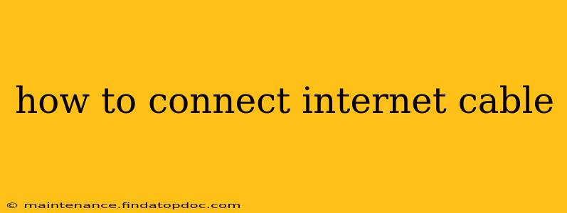 how to connect internet cable