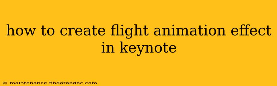 how to create flight animation effect in keynote
