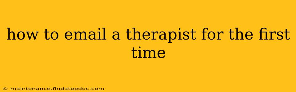 how to email a therapist for the first time