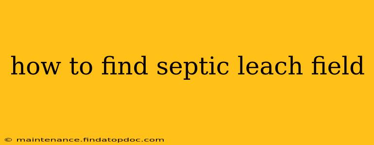 how to find septic leach field