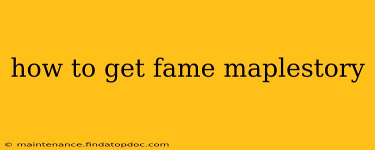how to get fame maplestory