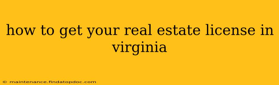 how to get your real estate license in virginia
