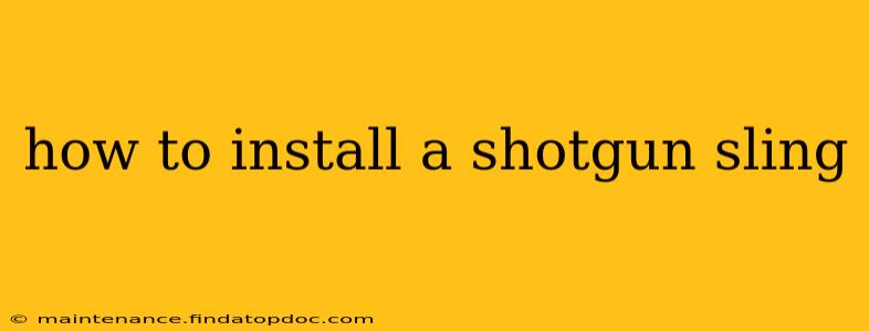 how to install a shotgun sling