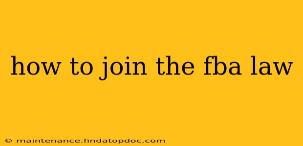 how to join the fba law