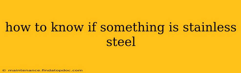 how to know if something is stainless steel