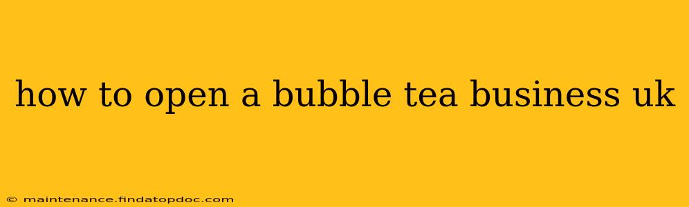 how to open a bubble tea business uk