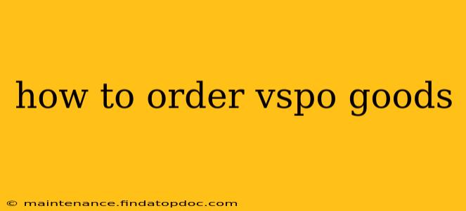 how to order vspo goods