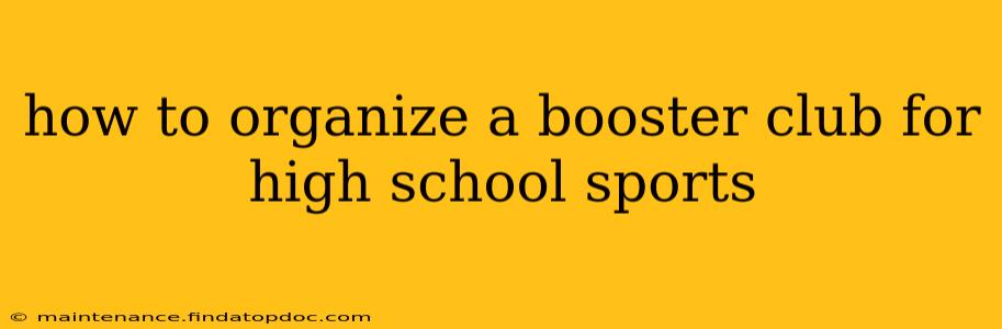 how to organize a booster club for high school sports