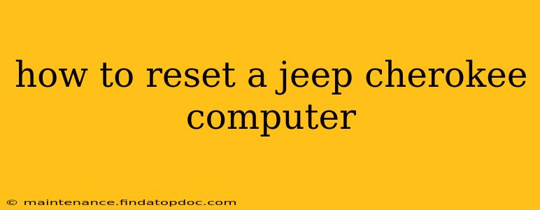 how to reset a jeep cherokee computer