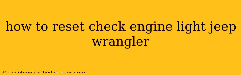 how to reset check engine light jeep wrangler