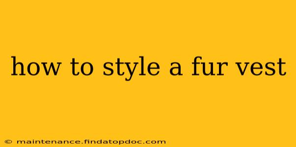 how to style a fur vest