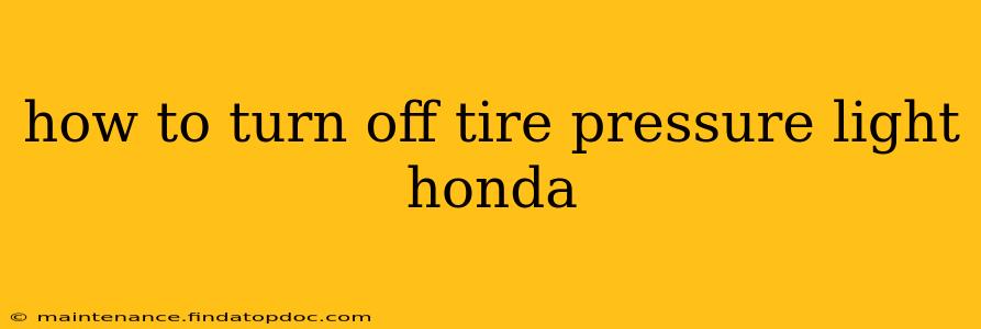 how to turn off tire pressure light honda