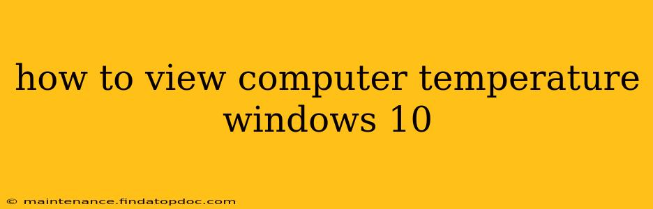 how to view computer temperature windows 10
