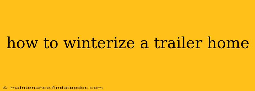 how to winterize a trailer home