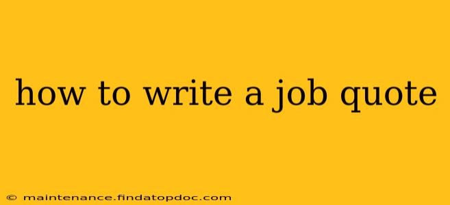 how to write a job quote