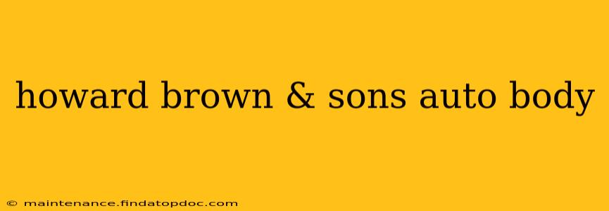 howard brown & sons auto body