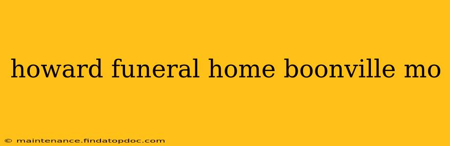 howard funeral home boonville mo
