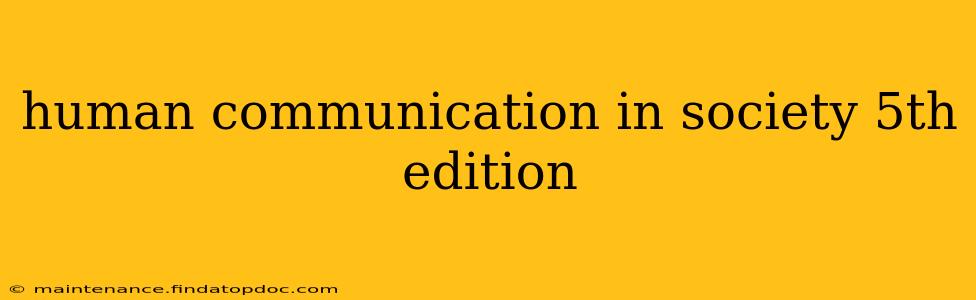 human communication in society 5th edition