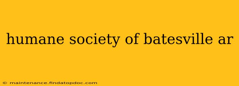 humane society of batesville ar