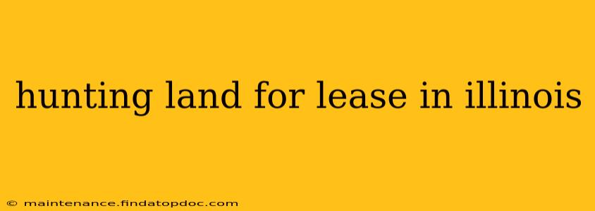 hunting land for lease in illinois