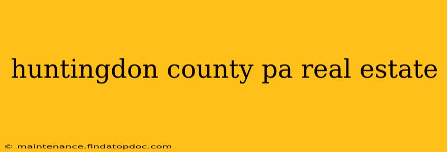 huntingdon county pa real estate