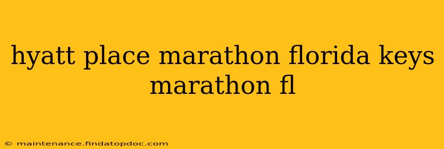 hyatt place marathon florida keys marathon fl