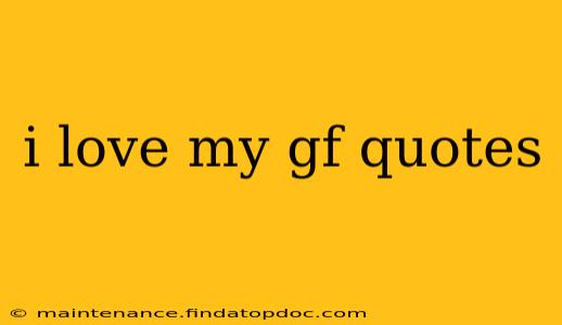 i love my gf quotes