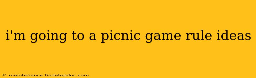 i'm going to a picnic game rule ideas