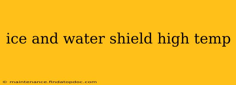 ice and water shield high temp