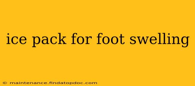 ice pack for foot swelling