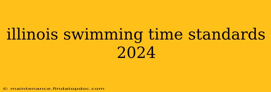 illinois swimming time standards 2024
