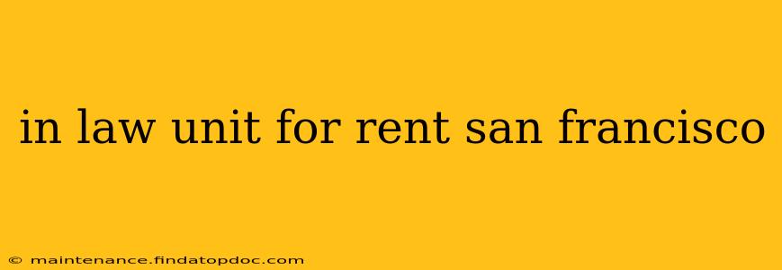 in law unit for rent san francisco