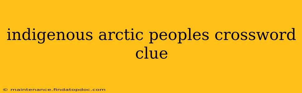 indigenous arctic peoples crossword clue