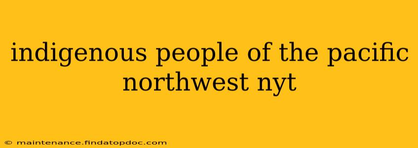 indigenous people of the pacific northwest nyt