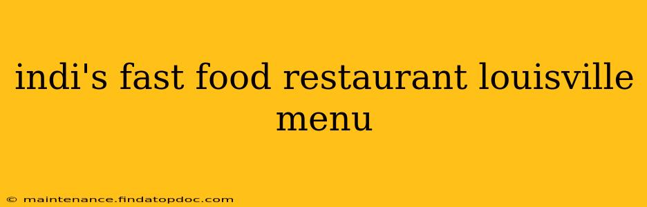indi's fast food restaurant louisville menu