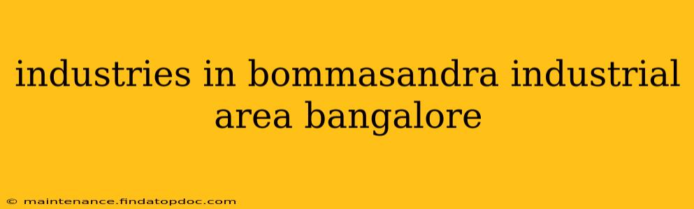 industries in bommasandra industrial area bangalore