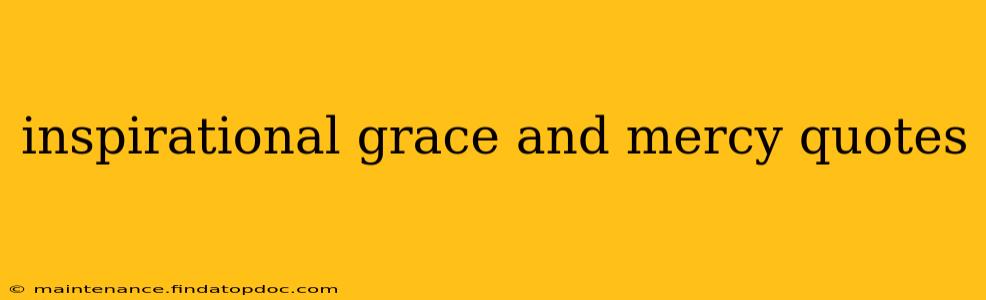 inspirational grace and mercy quotes