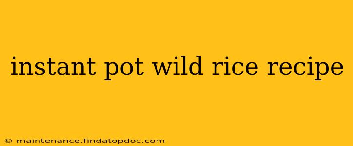 instant pot wild rice recipe