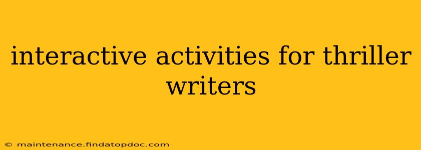 interactive activities for thriller writers
