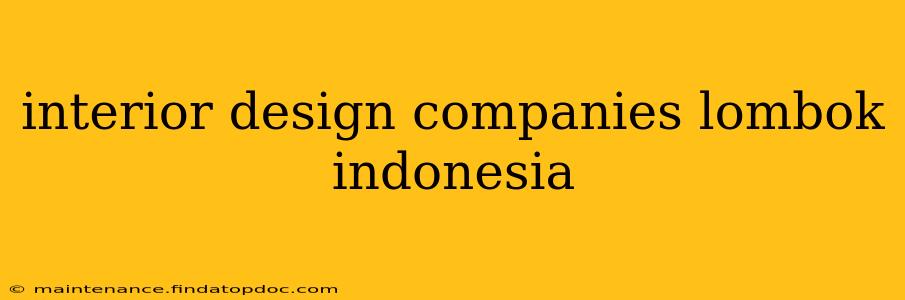interior design companies lombok indonesia