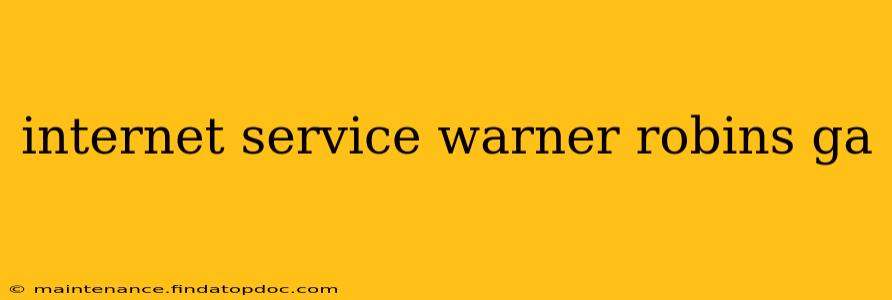 internet service warner robins ga