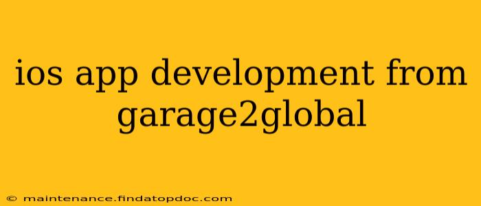 ios app development from garage2global
